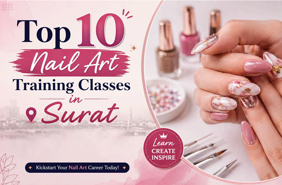 Most trusted nail art training classes in Surat
